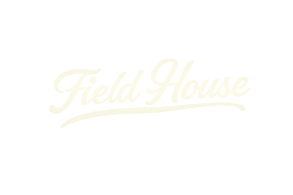 FIELD HOUSE